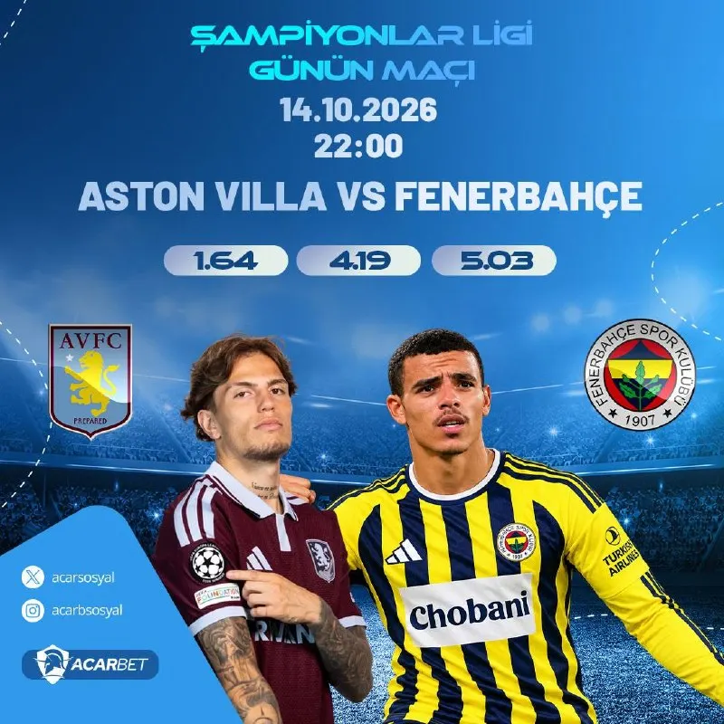 Acarbet Telegram: Şampiyonlar liginde heyecan dorukta! Aston Villa ve Fenerbahçe karşı karşıya…