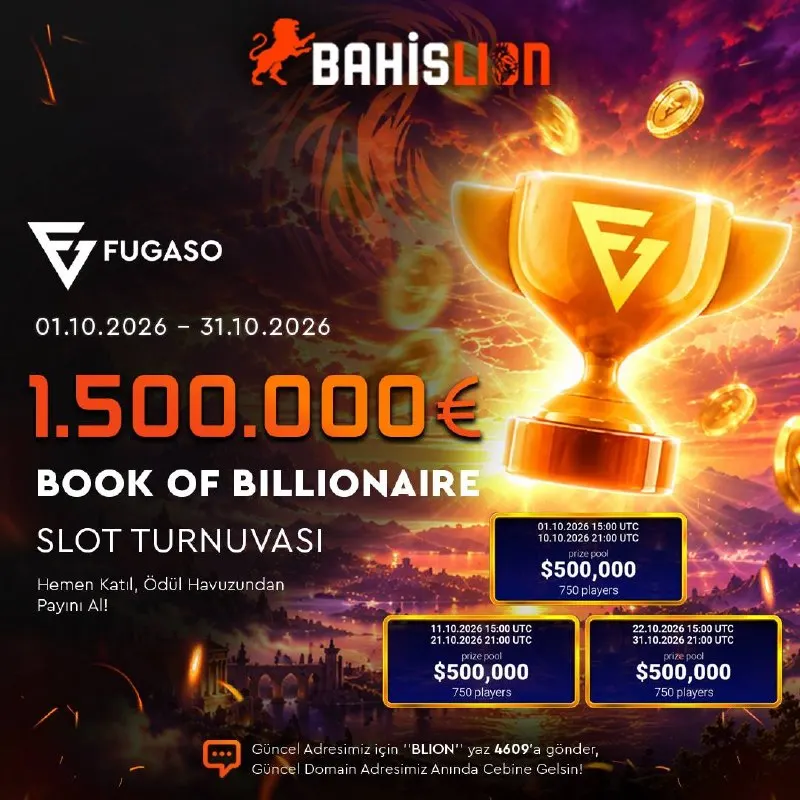 Bahislion Telegram: 🦁 BAHİSLİON & FUGASO İŞBİRLİĞİ İLE BOOK OF BILLIONAIRE TURNUVASI ! 🦁 01.10.2026…