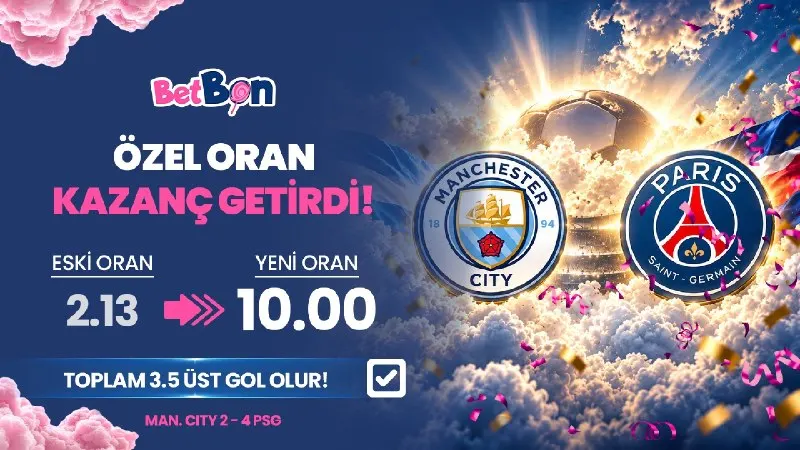 Betbon Telegram: 🎫 ŞEKER TADINDA ÖZEL ORAN KAZANDIRDI! 🎫 Manchester City - PSG maçında goller…