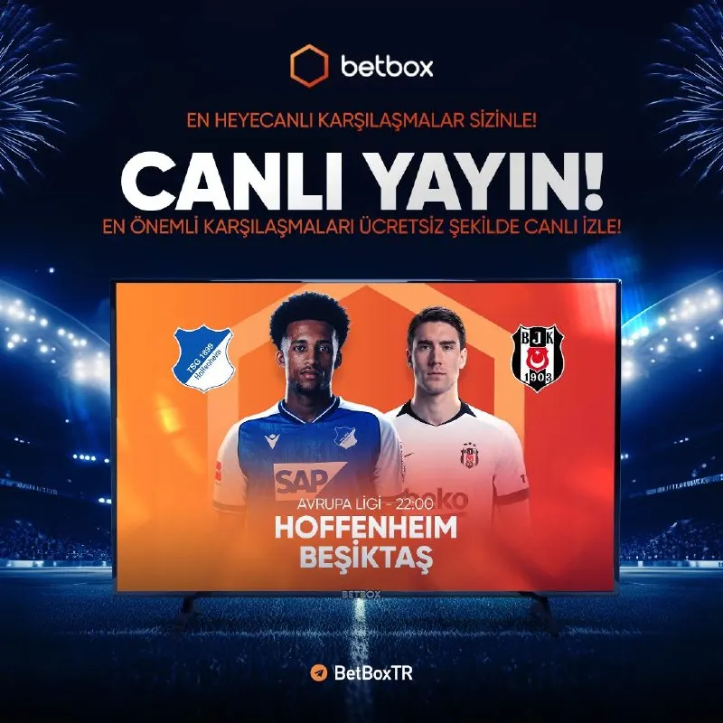 Betbox Telegram: 📺 Hoffenheim - Beşiktaş dev randevusu canlı yayınla ekranlara geliyor! 🍿 Avrupa…