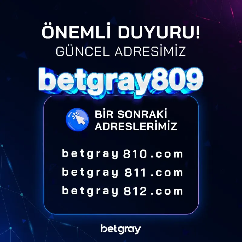 Betgray Telegram: 😀 Güncel adresimiz: www.betgray809.com