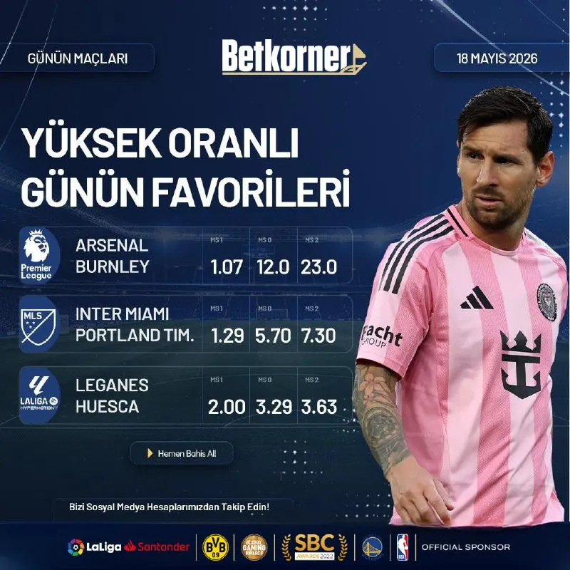 Betkorner Telegram: ⭐️🔥 BETKORNER'LE GÜNÜN MAÇLARI ! 🔥⭐️ 📅 18 MAYIS 2026 🏠 🏴 ARSENAL vs BURNLEY 🏴 🏠…