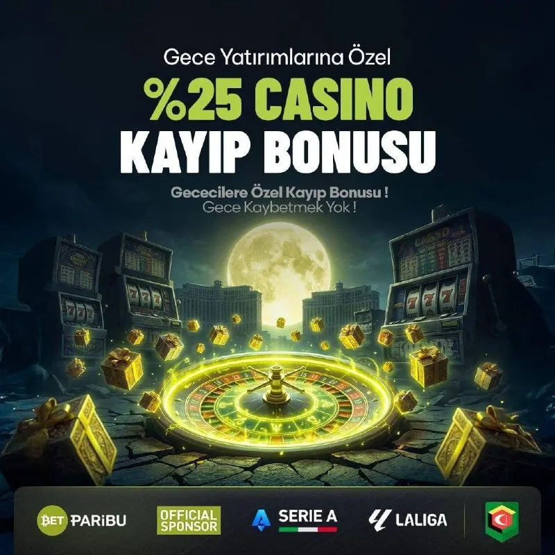 Betparibu Telegram: 💎 GECEYE ÖZEL %25 CASINO KAYIP BONUSU! ⏱ 00:00 – 09:00 saatleri arasında…