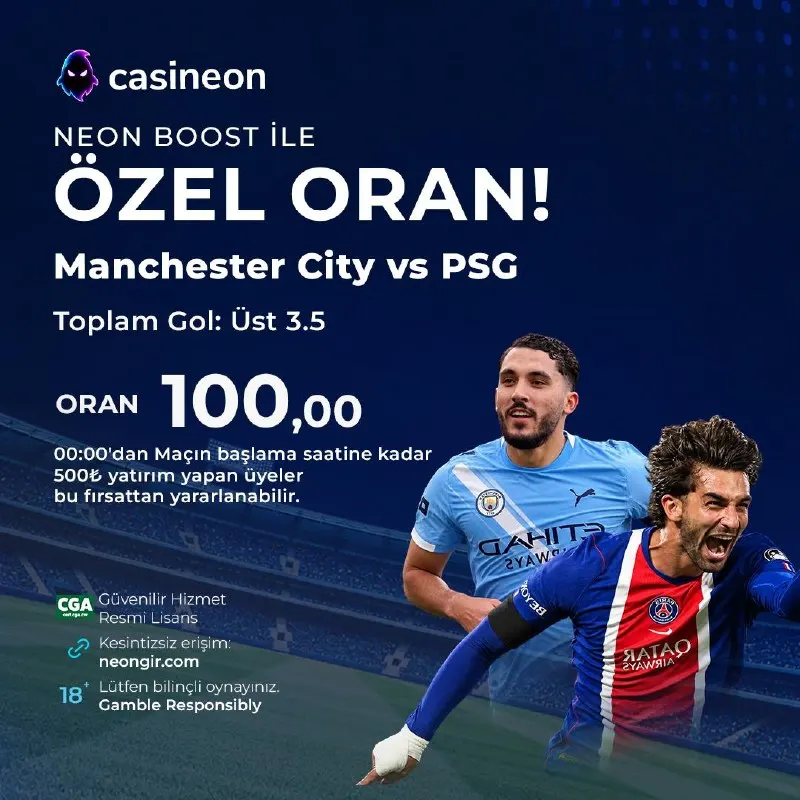 Casineon Telegram: ⚡ NEON BOOST İLE 100 ORANLIK ÖZEL FIRSAT! ⚽️ Manchester City 🆚 PSG ➡️ Toplam…