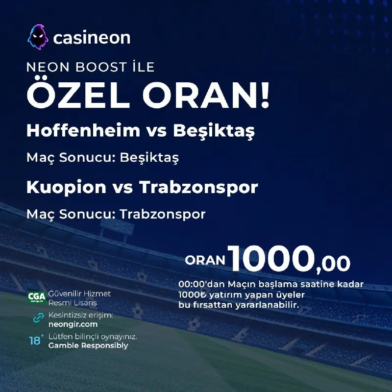Casineon Telegram: ⚡ NEON BOOST İLE 1000 ORANLIK ÖZEL KUPON! ⚽️ Hoffenheim 🆚 Beşiktaş ➡️ Maç…