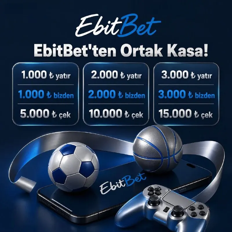 Ebitbet Telegram: Ebitbet'ten Ortak Kasa! 1.000 TL yatır 1.000 TL bizden 5.000 TL çek 2.000 TL…