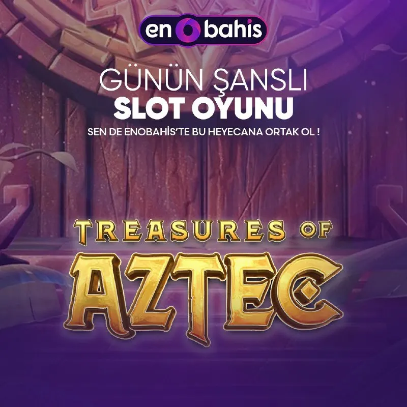 Enobahis Telegram: 🎁 Günün Oyunu 💵 TREASURES OF AZTEC 💵 ve EnoBahis 🎰 farkı ile güzel kazançlar…