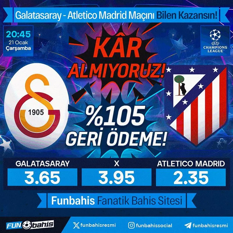 Funbahis Telegram: 💥ÖZEL ORAN 💥 Galatasaray 3.65 - 2.35 Atletico Madrid En yüksek oranlar…