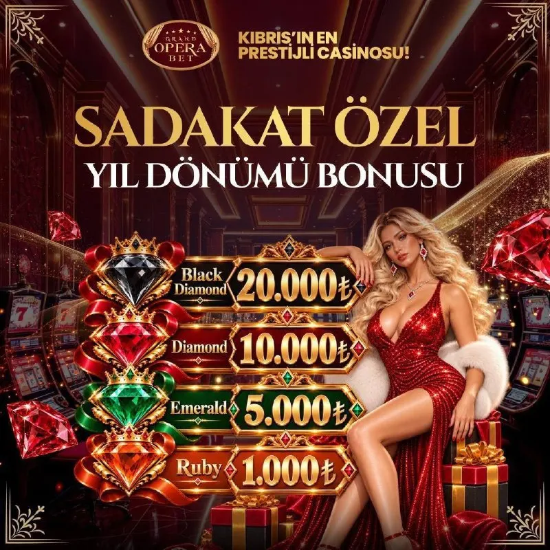 Grand Operabet Telegram: 💎✨SADAKAT ÖZEL YIL DÖNÜMÜ BONUSU! ✨💎 👑 Grand Opera’da sadakatin ayrıcalığını…