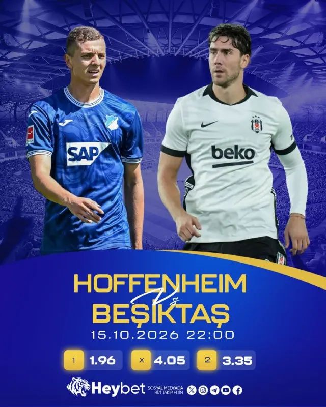 Heybet Telegram: 👏 GÜNÜN KARŞILAŞMASI! 👏 👏👏👏👏👏👏👏👏👏👏 Hoffenheim - Beşiktaş 📅 15.10.2026 | ⏰ 22:00…