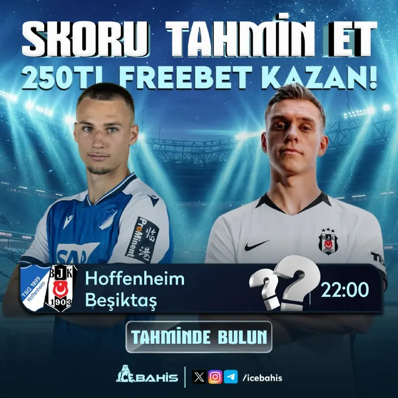 Icebahis Telegram: 🥶❔❔❔ 👑 icebahis'ten Skor Tahmin! 💬 🇩🇪 Hoffenheim [❓] - [❓] Beşiktaş 🇹🇷 ❤️‍🔥…