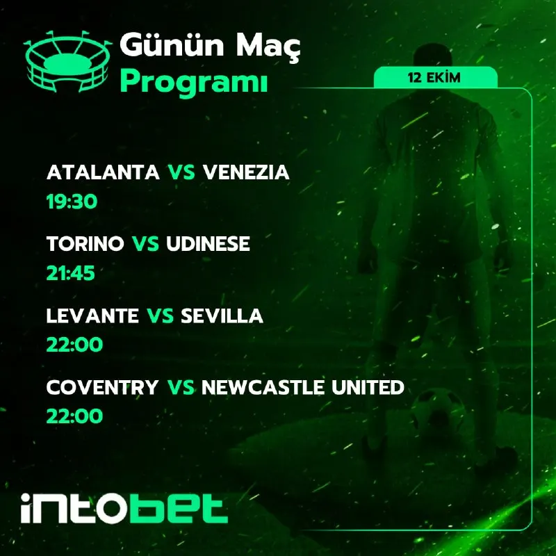 Intobet Telegram: 🎯 Atalanta - Venezia, Torino - Udinese, Levante - Sevilla ve Coventry…