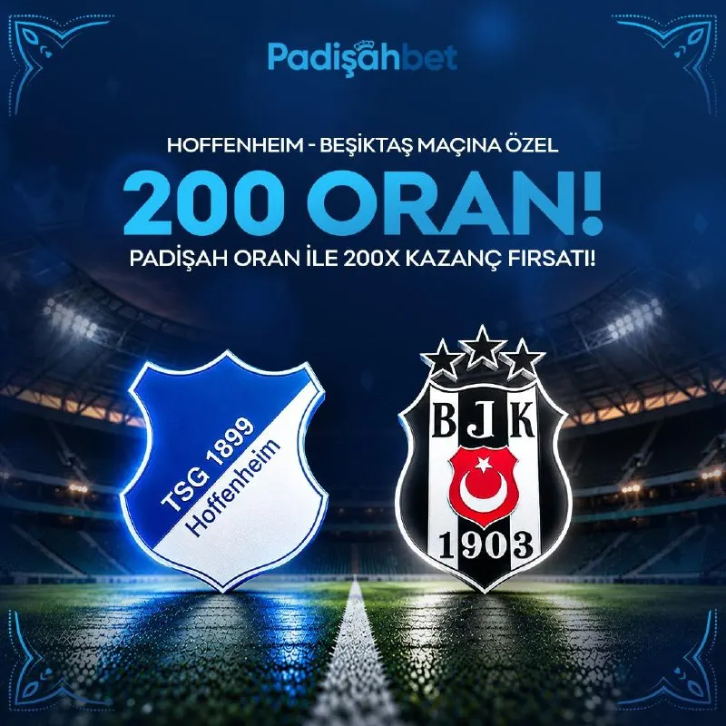 Padişahbet Telegram: 👑 👑👑👑👑 2️⃣0️⃣0️⃣ X Oran! ⚽️ Hoffenheim - Beşiktaş 👥 Katılım Limiti: 250 Kişi 💸…