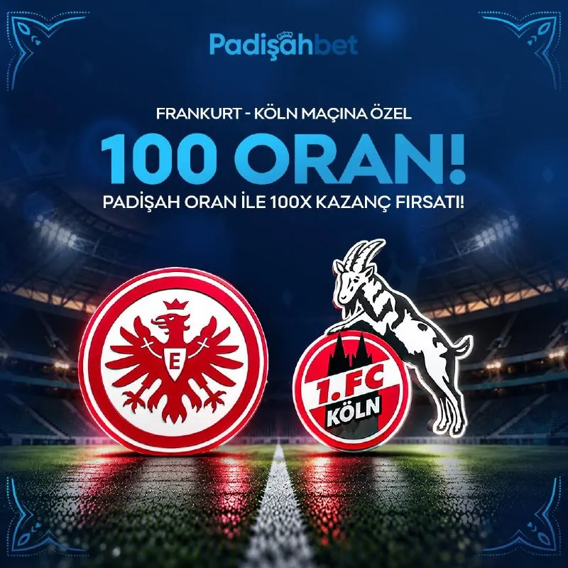 Padişahbet Telegram: 👑 👑👑👑👑 1️⃣0️⃣0️⃣ X Oran! ⚽️ E. Frankurt - 1. FC Köln 👥 Katılım Limiti: 250 Kişi…