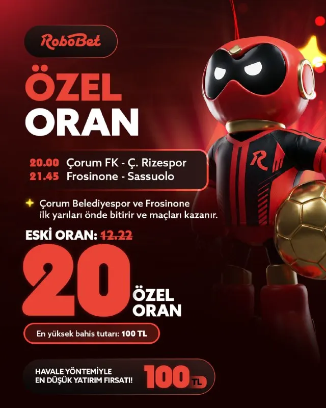 Robobet Telegram: Çorum FK ⚽️ Ç. Rizespor ⏰ 20.00 Frosinone ⚽️ Sassuolo ⏰ 21.45 ✅ Çorum FK ve…