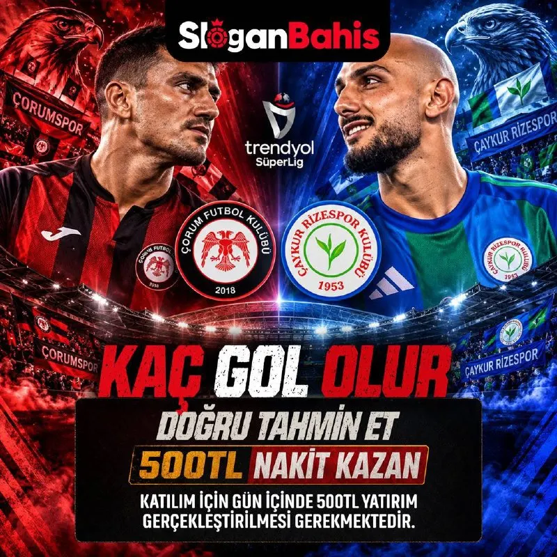 Slogan Bahis Telegram: 🏆ÇORUMSPOR - RİZESPOR GOLLERİNİ TAHMİN ET, 500₺ NAKİT KAZAN! 💵 🎁Doğru tahminde…