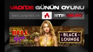Slot Vadi Telegram: VADİ'DE GÜNÜN OYUNU! 🎰 Black Lounge Bell Link 📈 RTP: %96.00 🥇 Şansın Vadisi…