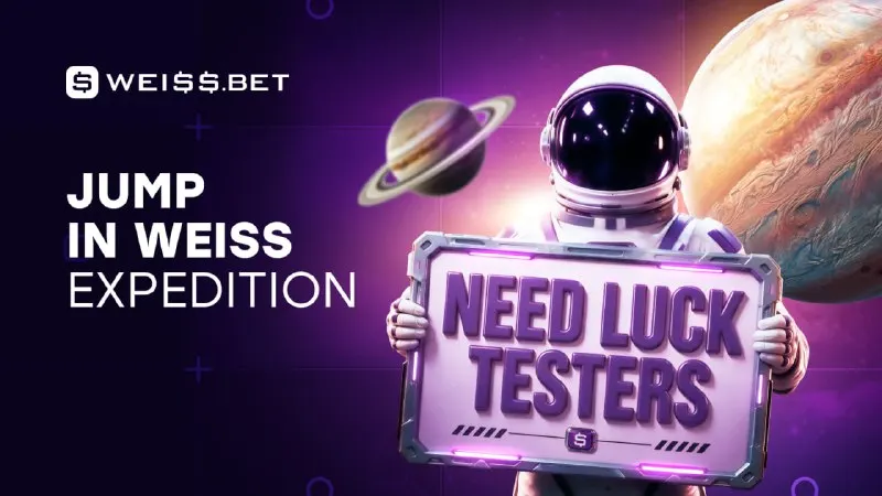 Weiss Casino Telegram: 🪐 WEISS EXPEDITION IS LOOKING FOR LUCK TESTERS! 👨🚀 Your equipment looks pretty…